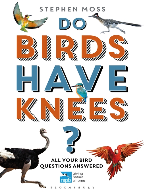 Title details for Do Birds Have Knees? by Stephen Moss - Available
